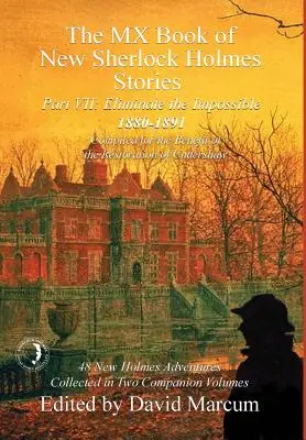 Das MX-Buch mit neuen Sherlock-Holmes-Geschichten - Teil VII: Beseitige das Unmögliche: 1880-1891 - The MX Book of New Sherlock Holmes Stories - Part VII: Eliminate The Impossible: 1880-1891