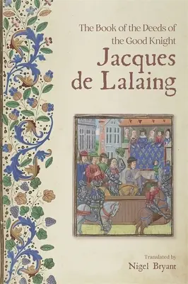 Das Buch der Taten des guten Ritters Jacques de Lalaing - The Book of the Deeds of the Good Knight Jacques de Lalaing