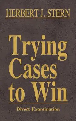 Fälle gewinnen Vol. 2: Direkte Befragung (Trying Cases to Win) - Trying Cases to Win Vol. 2: Direct Examination