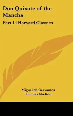 Don Quijote von der Mancha: Teil 14 Harvard Classics - Don Quixote of the Mancha: Part 14 Harvard Classics