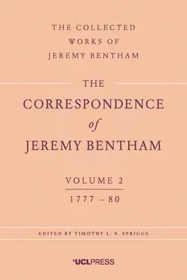 Die Korrespondenz von Jeremy Bentham, Band 2: 1777 bis 1780 - The Correspondence of Jeremy Bentham, Volume 2: 1777 to 1780