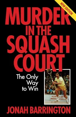 Mord auf dem Squashplatz: Die einzige Möglichkeit zu gewinnen - Murder in the Squash Court: The Only Way to Win