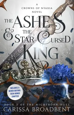 Die Asche und der sternverfluchte König: Buch 2 des Nachtgeborenen-Duetts - The Ashes & the Star-Cursed King: Book 2 of the Nightborn Duet