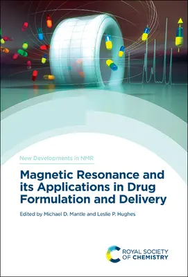 Magnetische Resonanz und ihre Anwendungen bei der Formulierung und Verabreichung von Arzneimitteln - Magnetic Resonance and Its Applications in Drug Formulation and Delivery