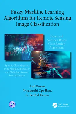 Fuzzy Machine Learning Algorithmen für die Klassifizierung von Fernerkundungsbildern - Fuzzy Machine Learning Algorithms for Remote Sensing Image Classification