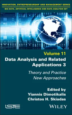 Datenanalyse und verwandte Anwendungen 3: Theorie und Praxis, neue Ansätze - Data Analysis and Related Applications 3: Theory and Practice, New Approaches