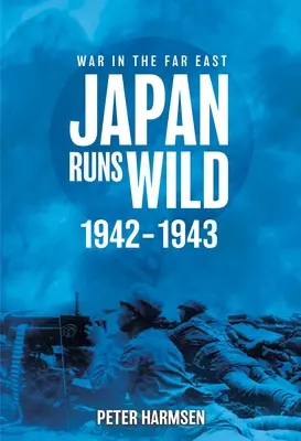 Japan verwildert, 1942-1943 - Japan Runs Wild, 1942-1943