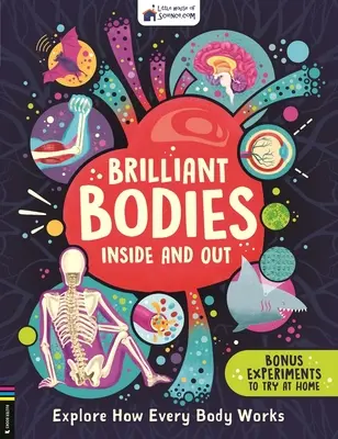 Brillante Körper von innen und außen: Erforsche, wie jeder Körper funktioniert - Brilliant Bodies Inside and Out: Explore How Every Body Works