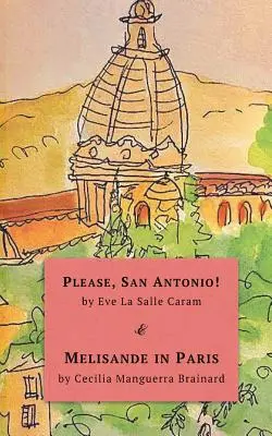 Bitte, San Antonio! und Melisande in Paris: Zwei Novellen, Internationale Sonderausgabe - Please, San Antonio! & Melisande in Paris: Two Novellas, Special International Edition