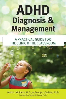 ADHS-Diagnose und -Management: Ein praktischer Leitfaden für die Klinik und das Klassenzimmer - ADHD Diagnosis and Management: A Practical Guide for the Clinic and the Classroom