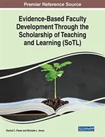 Evidenzbasierte Fakultätsentwicklung durch die Wissenschaft des Lehrens und Lernens - Evidence-Based Faculty Development Through the Scholarship of Teaching and Learning