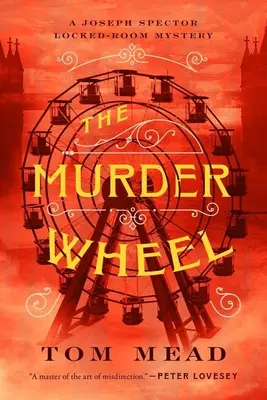 Das Mörderrad: Ein Geheimnis im verschlossenen Zimmer - The Murder Wheel: A Locked-Room Mystery
