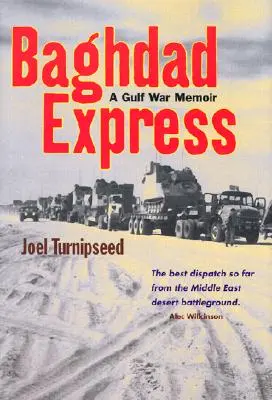 Baghdad Express: Eine Erinnerung an den Golfkrieg - Baghdad Express: A Gulf War Memoir