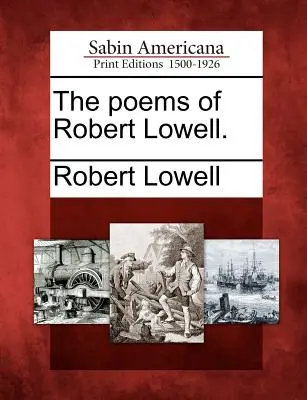 Die Gedichte von Robert Lowell. - The Poems of Robert Lowell.