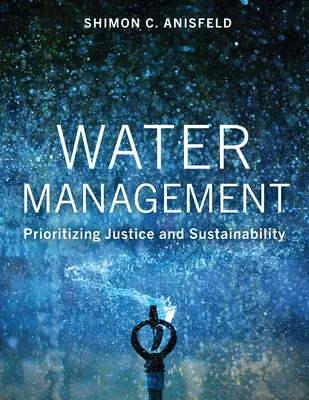 Wasserwirtschaft: Vorrang für Gerechtigkeit und Nachhaltigkeit - Water Management: Prioritizing Justice and Sustainability