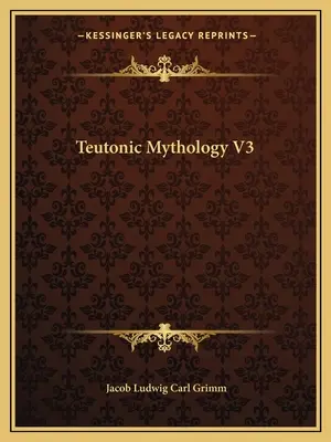 Teutonische Mythologie V3 - Teutonic Mythology V3