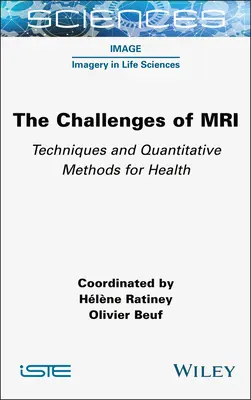 Die Herausforderungen der MRT: Techniken und quantitative Methoden für die Gesundheit - The Challenges of MRI: Techniques and Quantitative Methods for Health