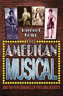 Das amerikanische Musical und die Darstellung der persönlichen Identität - The American Musical and the Performance of Personal Identity