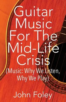 Gitarrenmusik für die Mid-Life-Crisis: - Guitar Music for the Mid-Life Crisis: