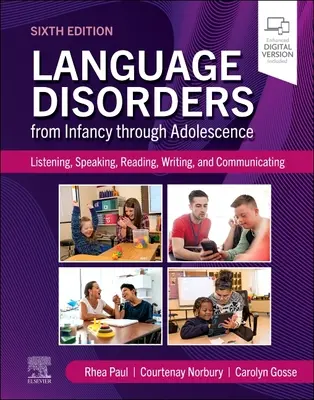 Sprachstörungen vom Säuglingsalter bis zur Adoleszenz: Zuhören, Sprechen, Lesen, Schreiben und Kommunizieren - Language Disorders from Infancy Through Adolescence: Listening, Speaking, Reading, Writing, and Communicating