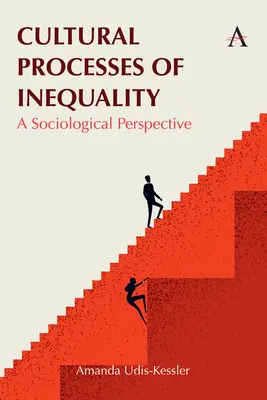 Kulturelle Prozesse der Ungleichheit: Eine soziologische Perspektive - Cultural Processes of Inequality: A Sociological Perspective