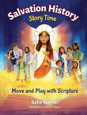 Heilsgeschichtliche Erzählung: Bewegung und Spiel mit der Schrift - Salvation History Story Time: Move and Play with Scripture