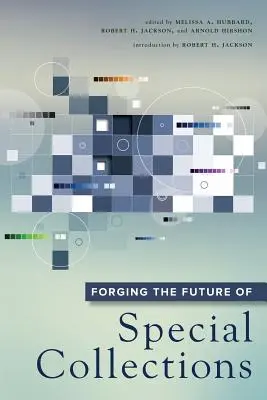 Die Zukunft der Spezialsammlungen gestalten - Forging the Future of Special Collections