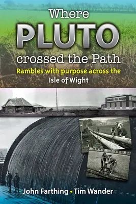 Wo Pluto den Weg kreuzte: Sinnvolle Wanderungen über die Isle of Wight - Where Pluto Crossed the Path: Rambles with Purpose Across the Isle of Wight
