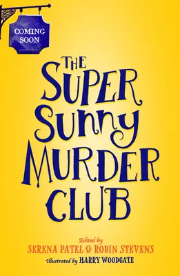 Der Super Sunny Murder Club - The Super Sunny Murder Club