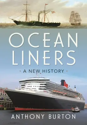 Ozeandampfer: Eine neue Geschichte - Ocean Liners: A New History