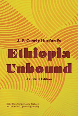 Äthiopien Ungebunden: Eine kritische Ausgabe - Ethiopia Unbound: A Critical Edition