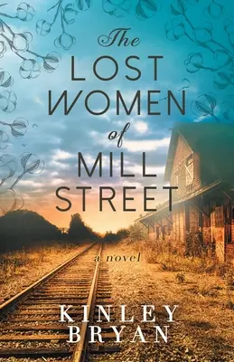 Die verlorenen Frauen der Mill Street - The Lost Women of Mill Street