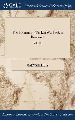 Die Geschicke von Perkin Warbeck: ein Roman; VOL. III - The Fortunes of Perkin Warbeck: a Romance; VOL. III