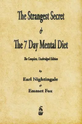 Das seltsamste Geheimnis und die siebentägige mentale Diät - The Strangest Secret and The Seven Day Mental Diet