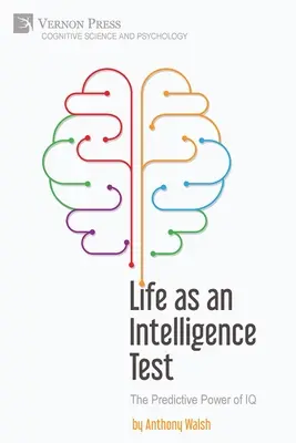 Das Leben als Intelligenztest: Die Vorhersagekraft des IQ - Life as an Intelligence Test: The Predictive Power of IQ