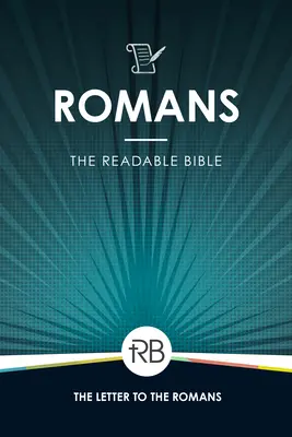 Die lesbare Bibel: Römer - The Readable Bible: Romans