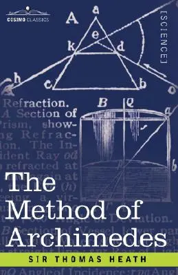 Die Methode des Archimedes, neu entdeckt von Heiberg: Ein Nachtrag zu den Werken von Archimedes - The Method of Archimedes, Recently Discovered by Heiberg: A Supplement to the Works of Archimedes