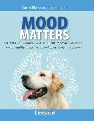 Mood Matters - MHERA: Ein innovativer Ansatz zur Bewertung der Emotionalität von Tieren bei der Behandlung von Verhaltensproblemen - Mood Matters - MHERA: An innovative assessment approach to animal emotionality in the treatment of behaviour problems