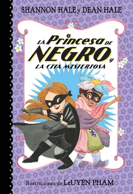 La Princesa de Negro Y La Cita Misteriosa / Die Prinzessin in Schwarz und der geheimnisvolle Spielgefährte - La Princesa de Negro Y La Cita Misteriosa / The Princess in Black and the Mysterious Playdate