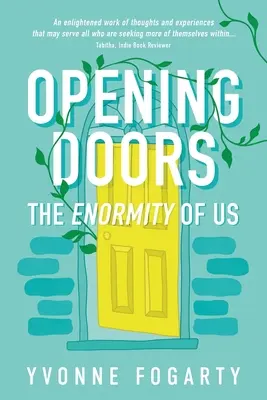 Türen öffnen: Die Ungeheuerlichkeit von uns - Opening Doors: The Enormity of Us