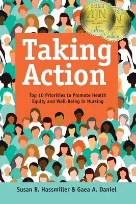 Maßnahmen ergreifen: Die 10 wichtigsten Prioritäten zur Förderung der gesundheitlichen Chancengleichheit und des Wohlbefindens in der Pflege - Taking Action: Top 10 Priorities to Promote Health Equity and Well-Being in Nursing