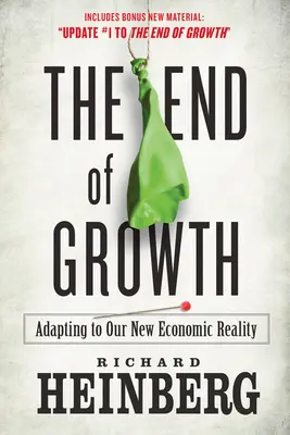 Das Ende des Wachstums: Die Anpassung an unsere neue wirtschaftliche Realität - The End of Growth: Adapting to Our New Economic Reality