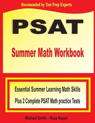 PSAT Summer Math Workbook: Grundlegende Mathematikkenntnisse für den Sommer plus zwei vollständige PSAT-Mathe-Übungstests - PSAT Summer Math Workbook: Essential Summer Learning Math Skills plus Two Complete PSAT Math Practice Tests