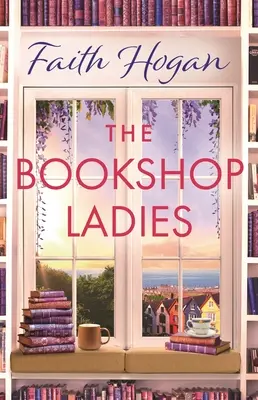 The Bookshop Ladies: Die brandneue, aufmunternde Geschichte von Freundschaft und Gemeinschaft von der #1 Kindle Bestseller Autorin - The Bookshop Ladies: The Brand New Uplifiting Story of Friendship and Community from the #1 Kindle Bestselling Author