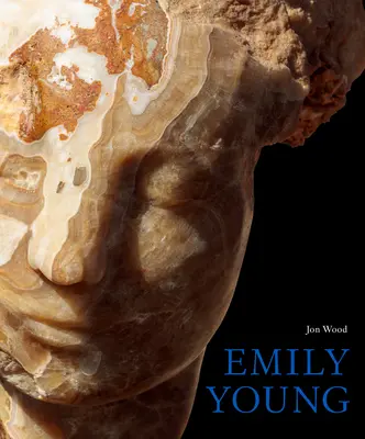 Emily Young: Steinmetzarbeiten und Gemälde - Emily Young: Stone Carvings and Paintings