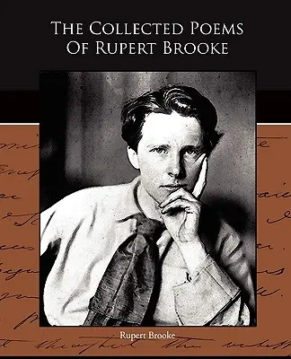 Die gesammelten Gedichte von Rupert Brooke - The Collected Poems Of Rupert Brooke