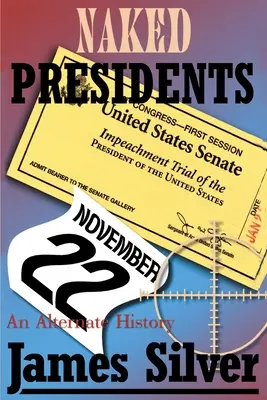 Nackte Präsidenten: Eine alternative Geschichte - Naked Presidents: A Alternate History