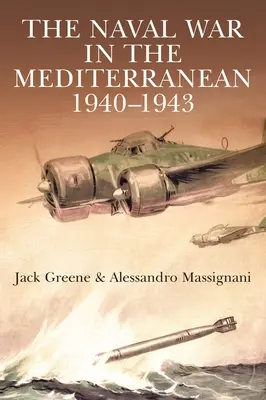 Der Seekrieg im Mittelmeer, 1940-1943 - The Naval War in the Mediterranean, 1940-1943