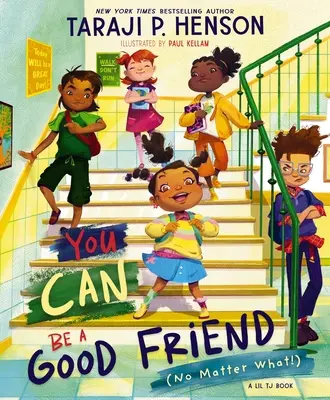 Du kannst ein guter Freund sein (egal, was passiert!): Ein Lil Tj Buch - You Can Be a Good Friend (No Matter What!): A Lil Tj Book