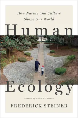 Humanökologie: Wie Natur und Kultur unsere Welt formen - Human Ecology: How Nature and Culture Shape Our World